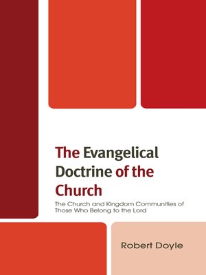 cover image of The Evangelical Doctrine of the Church
